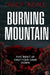 Burning Mountain: A dark and twisty rural noir crime thriller by Darcy Tindale