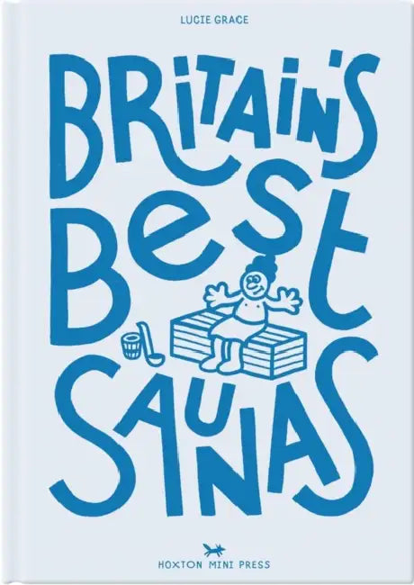 Britain's Best Saunas by Lucie Grace
