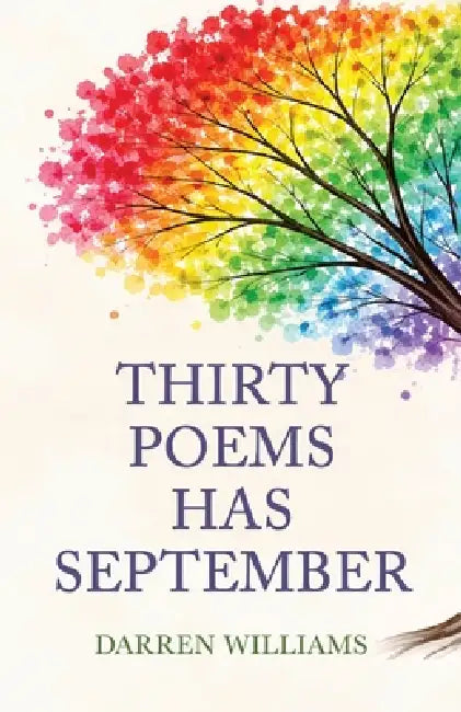 Thirty Poems Has September by Darren Williams