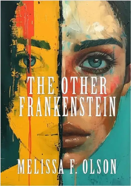 The Other Frankenstein by Olson, Melissa F.