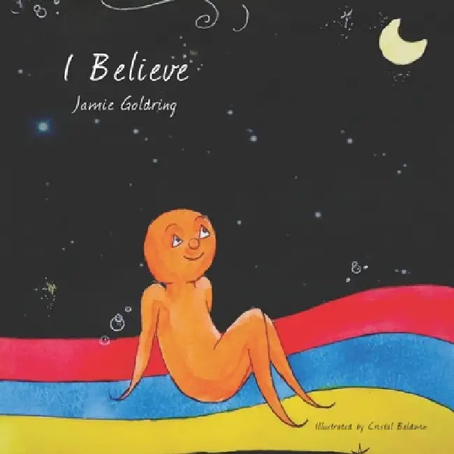 I Believe by Cristal Baldwin
