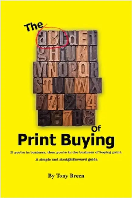 The ABC of Print Buying by Breen, Tony