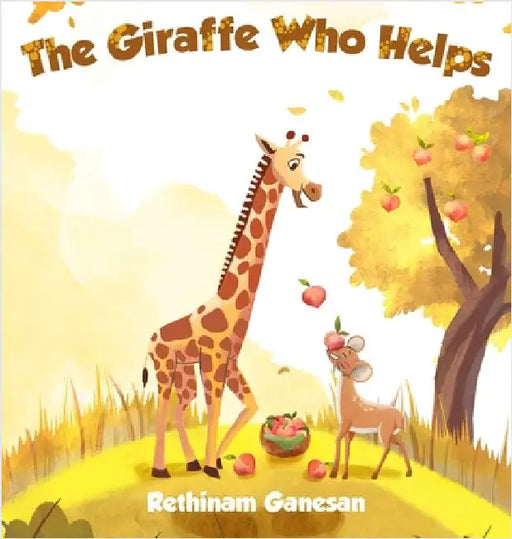 The Giraffe Who Helps by Ganesan, Rethinam
