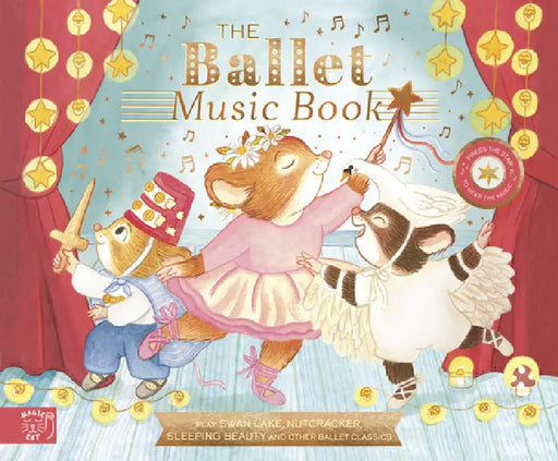 The Ballet Music Book: Dance along to eight classic ballet pieces by Jennifer Eckford