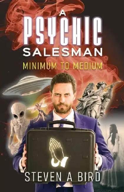 A Psychic Salesman: Minimum to Medium by Steven A. Bird