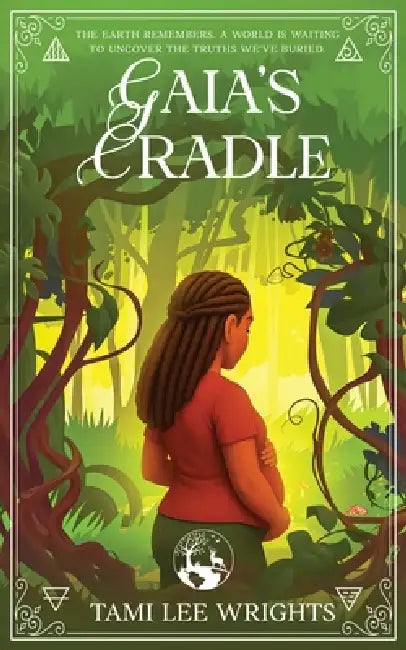 Gaia's Cradle by Tami Lee Wrights
