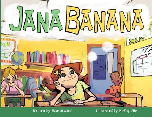 Jana Banana by Mike Atwood, McKay Fife
