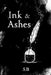 Ink & Ashes by Fatima Seehar, S. B