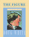Drawing and Rendering THE FIGURE in Black and White and Colour: A student guide by Doug White