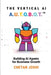 The Vertical AI A.U.T.O.B.O.T by Chetan Joshi