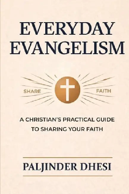 Everyday Evangelism by Paljinder Dhesi