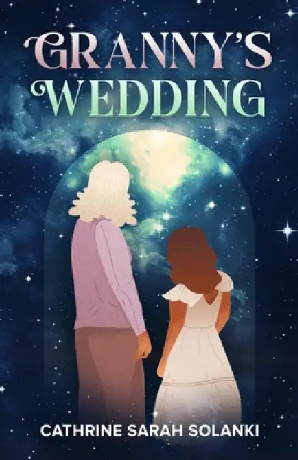 Granny's Wedding by Cathrine Sarah Solanki