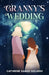 Granny's Wedding by Cathrine Sarah Solanki
