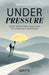 Under Pressure by Addy O