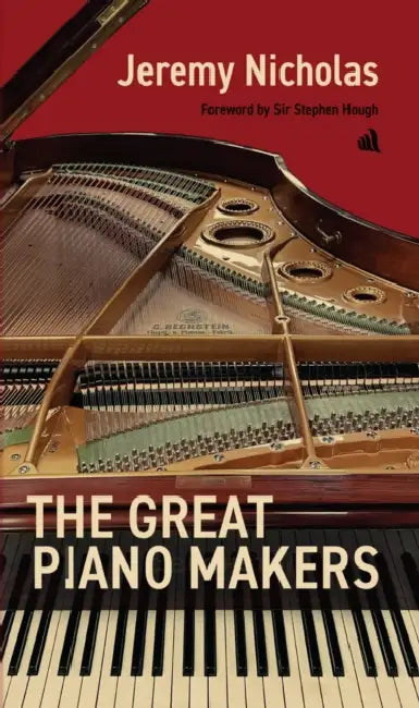 Great Piano Makers by Jeremy Nicholas