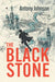The Black Stone by Antony Johnson