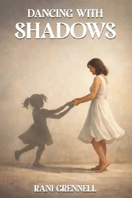 Dancing With Shadows by Rani Grennell