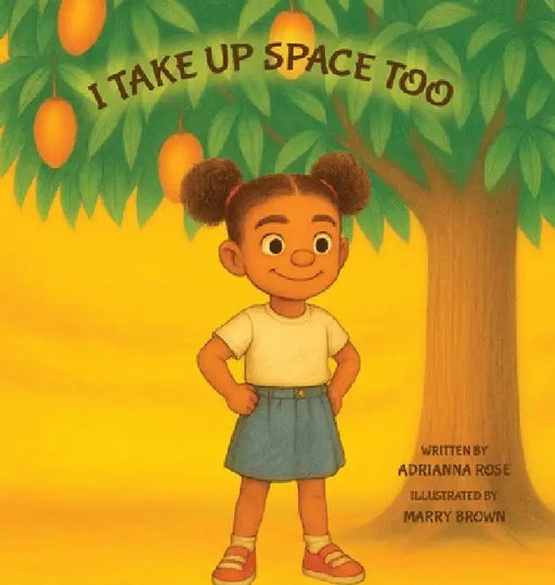 I Take Up Space Too by Adrianna Rose