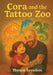 Cora and the Tattoo Zoo by Thomas Saunders