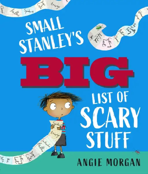 Small Stanley's Big List of Scary Stuff by Angie Morgan