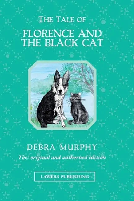The Tale of Florence and the Black Cat by Debra Murphy, Jessica Leech