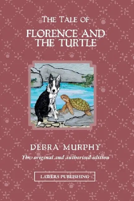 The Tale of Florence and the Turtle by Debra Murphy, Jessica Leech