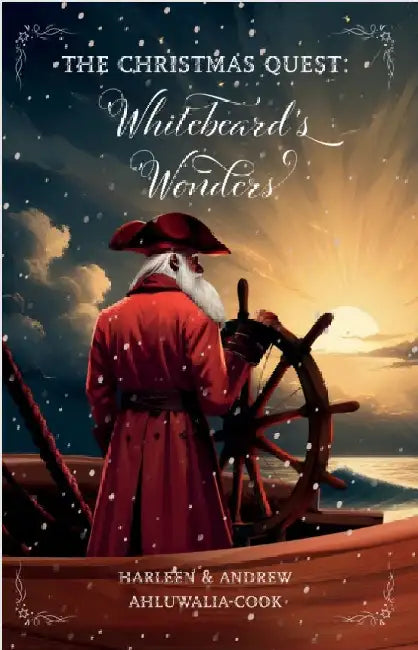 The Christmas Quest: Whitebeard's Wonders by Harleen & Andrew Ahluwalia-Cook