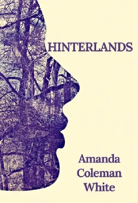 Hinterlands by Amanda Coleman White