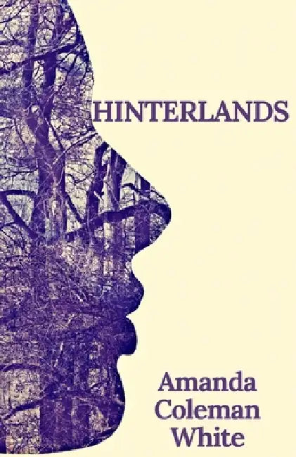 Hinterlands by Amanda Coleman White