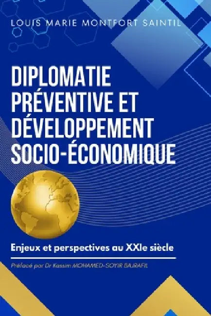 Diplomatie préventive et développement socio-économique: Enjeux et perspectives au XXIe siècle by Louis Marie Montfort Saintil