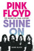 Pink Floyd Shine On: The Definitive Oral History by Mark Blake