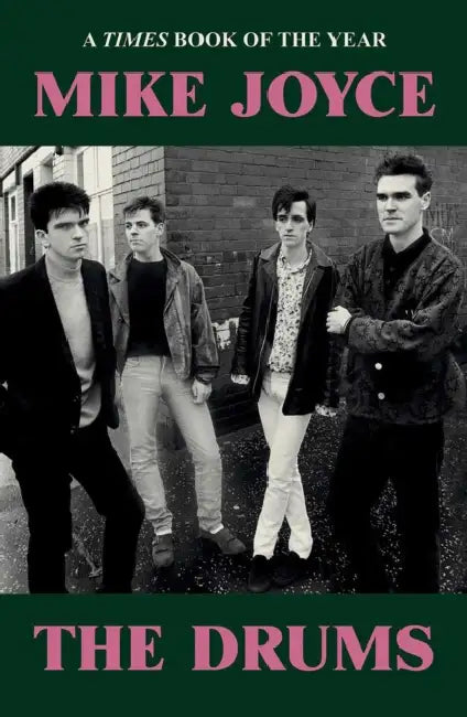 Mike Joyce - The Drums: A Times Book of the Year 2025 by Mike Joyce
