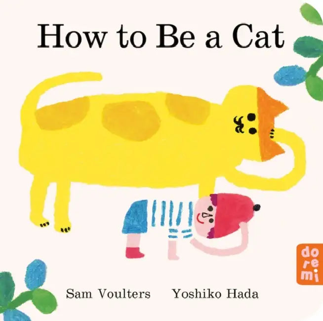 How to Be a Cat by Sam Voulters