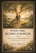 When Two Become Stronger: How to Grow Spiritually, Emotionally, and Intimately Together as One by Dave Mbawa