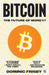Bitcoin: The Future of Money? by Dominic Frisby