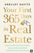 Your First 365 Days in Real Estate: How to build a successful real estate business (starting with nothing) by Shelley Zavitz