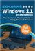Exploring Windows 11 - 2025 Edition: The Illustrated, Practical Guide to Using Microsoft Windows by Wilson, Kevin