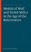 The Medals of Wolf and Nickel Milicz in the Age of the Reformation by Maximilian Kummer