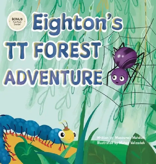 Eighton's TT Forest Adventure: A Revolutionary Story-Based Way to Learn the 8 Times Table by Mahdieh, Mahsa Valizadeh