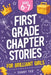 First Grade Chapter Stories for Brilliant Girls (Ages 6-7): A Fun Early Reader Chapter Book for 1st Graders with Short Stories, Comprehension Question by Sunny Fox
