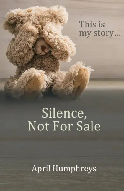 Silence, Not For Sale by April Humphreys