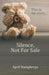 Silence, Not For Sale by April Humphreys