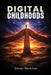 Digital Childhoods: Raising Resilient, Ethical Kids in a Hyperconnected World by Zebedee Njisuh Feka