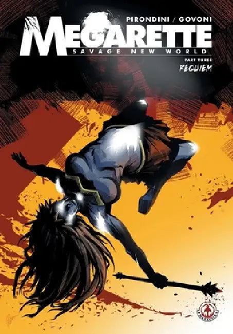 Megarette - Volume 3: Requiem by Andrea Pirondini, Fabio Govoni