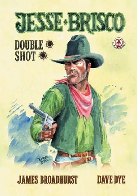 Jesse Brisco: Double Shot by James Broadhurst, Dave Dye