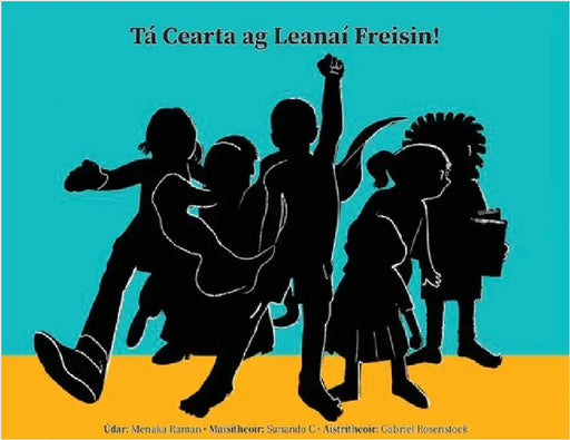 Tá Cearta ag Leanaí Freisin! by Raman, Menaka
