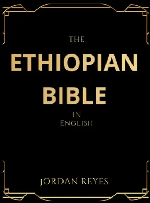 The Ethiopian Bible in English by Jordan Reyes