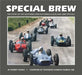 Special Brew: The Story of the Southern African Formula One and Libre Specials by Robert Young