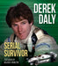 Derek Daly: Serial Survivor by Derek Daly