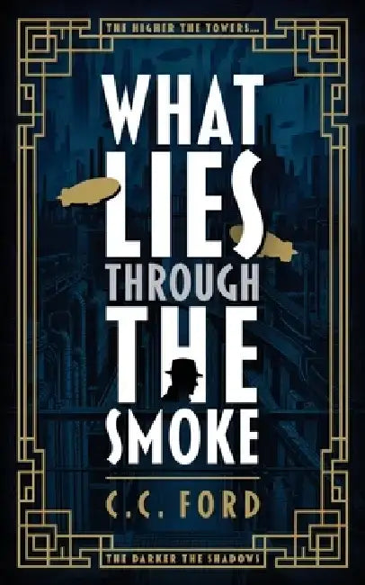 What Lies through the Smoke by C. C. Ford